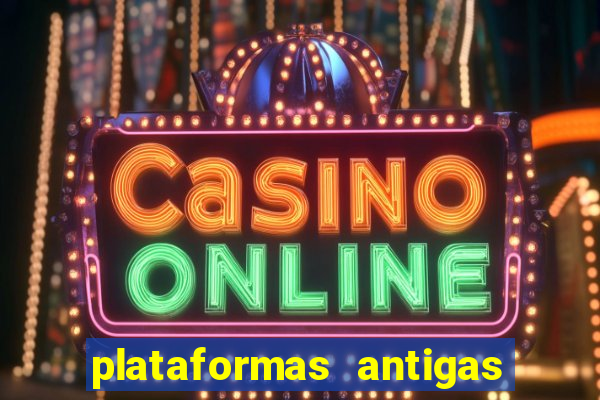 plataformas antigas de jogos slots